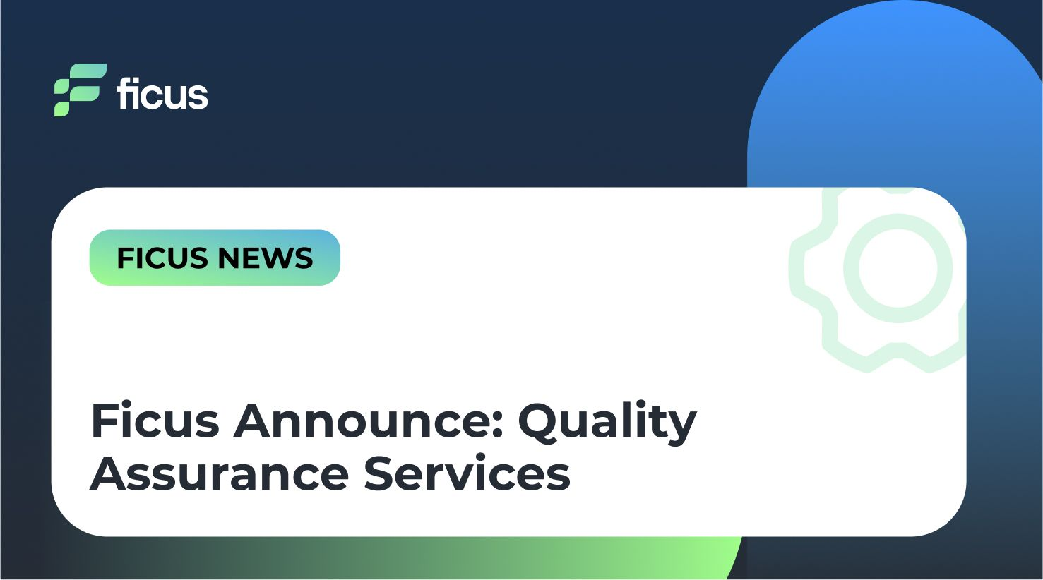 Ficus Announce: Quality Assurance Services