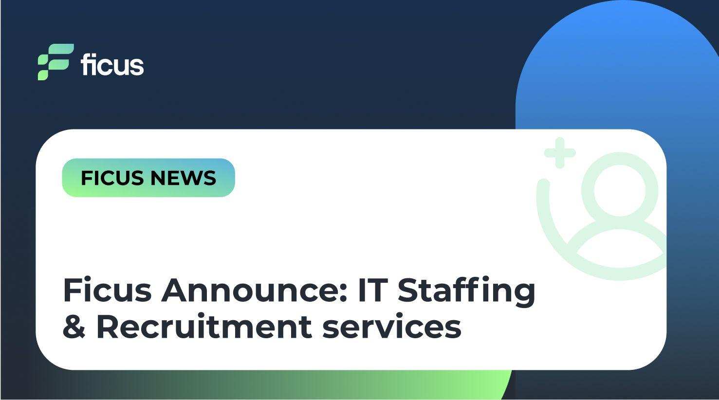 Ficus Announce: IT Staffing &#038; Recruitment services