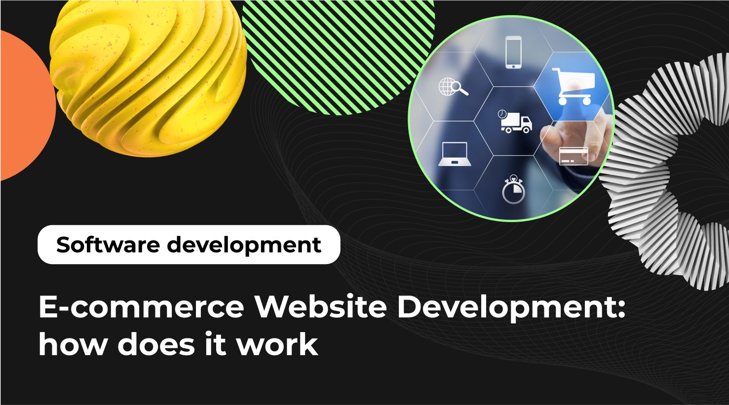 E-commerce Website Development: how does it work