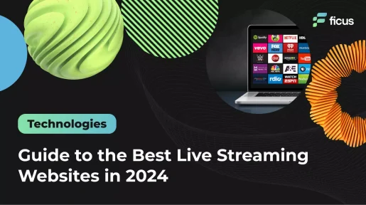 Guide to the Best Live Streaming Websites in 2024