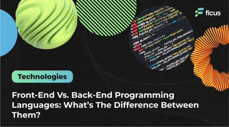 Front-End Vs. Back-End Programming Languages: What’s The Difference ...