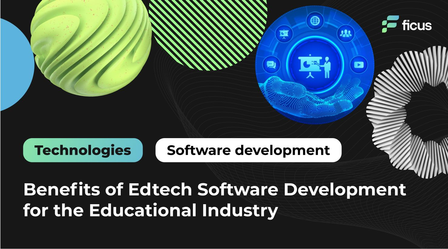 Benefits of Edtech Software Development for the Educational Industry