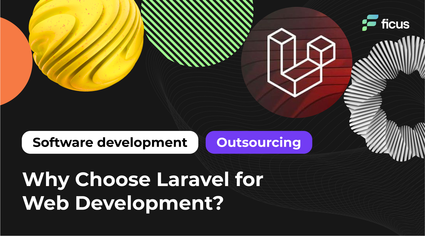 Why Choose Laravel for Web Development