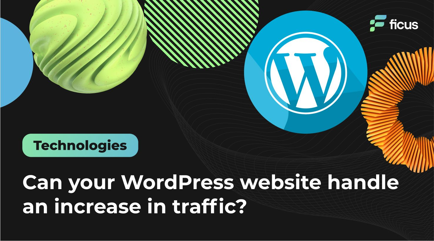 Can your WordPress website handle an increase in traffic?