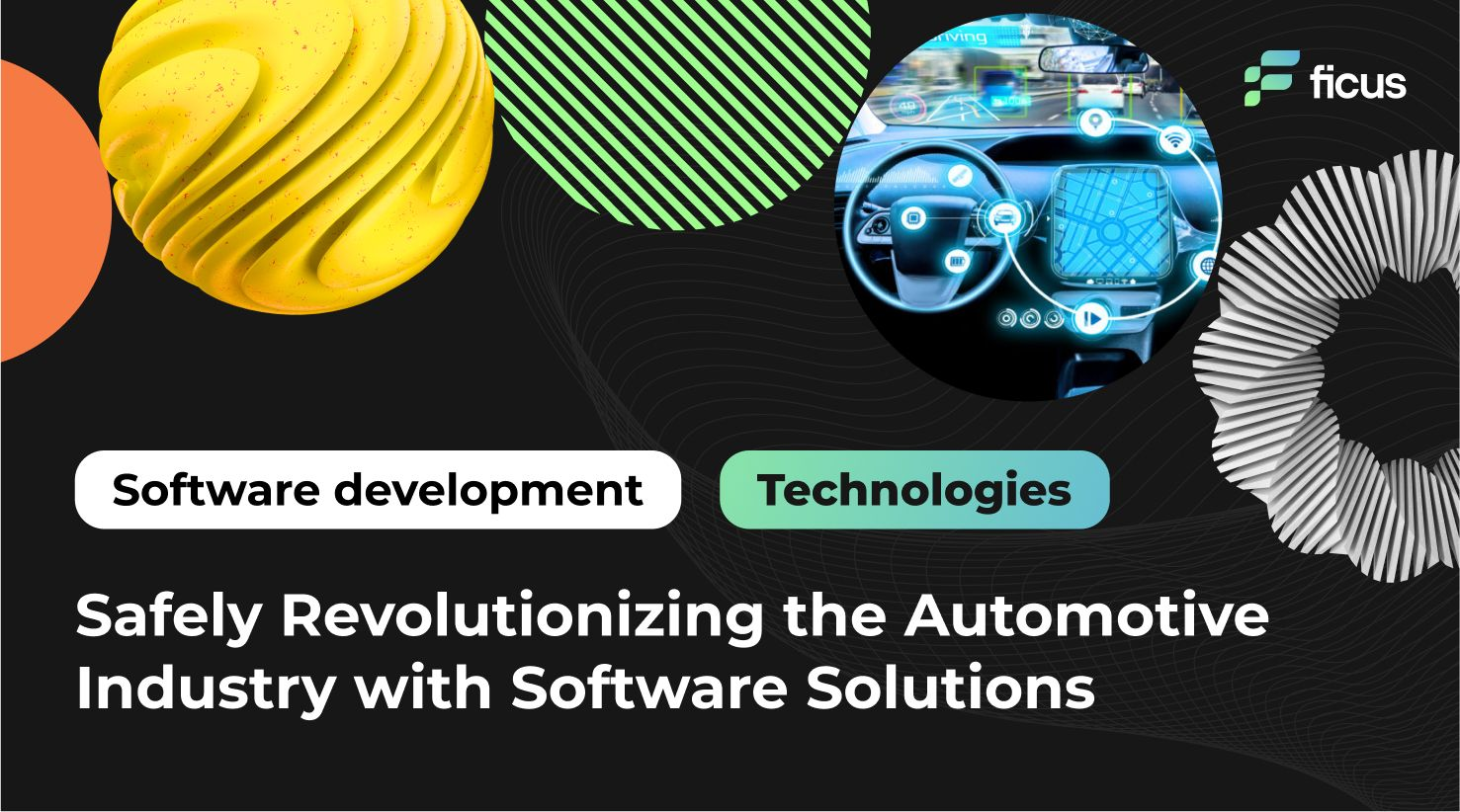 Safely Revolutionizing the Automotive Industry with Software Solutions