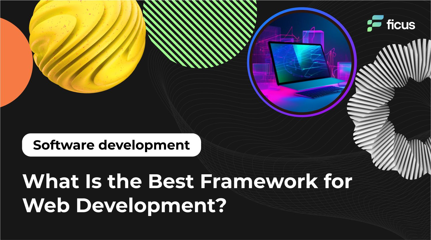 What Is the Best Framework for Web Development?