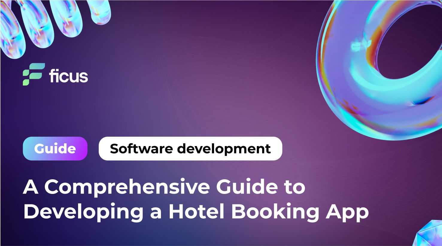 A Comprehensive Guide to Developing a Hotel Booking App