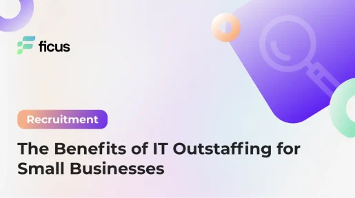 The Benefits of IT Outstaffing for Small Businesses