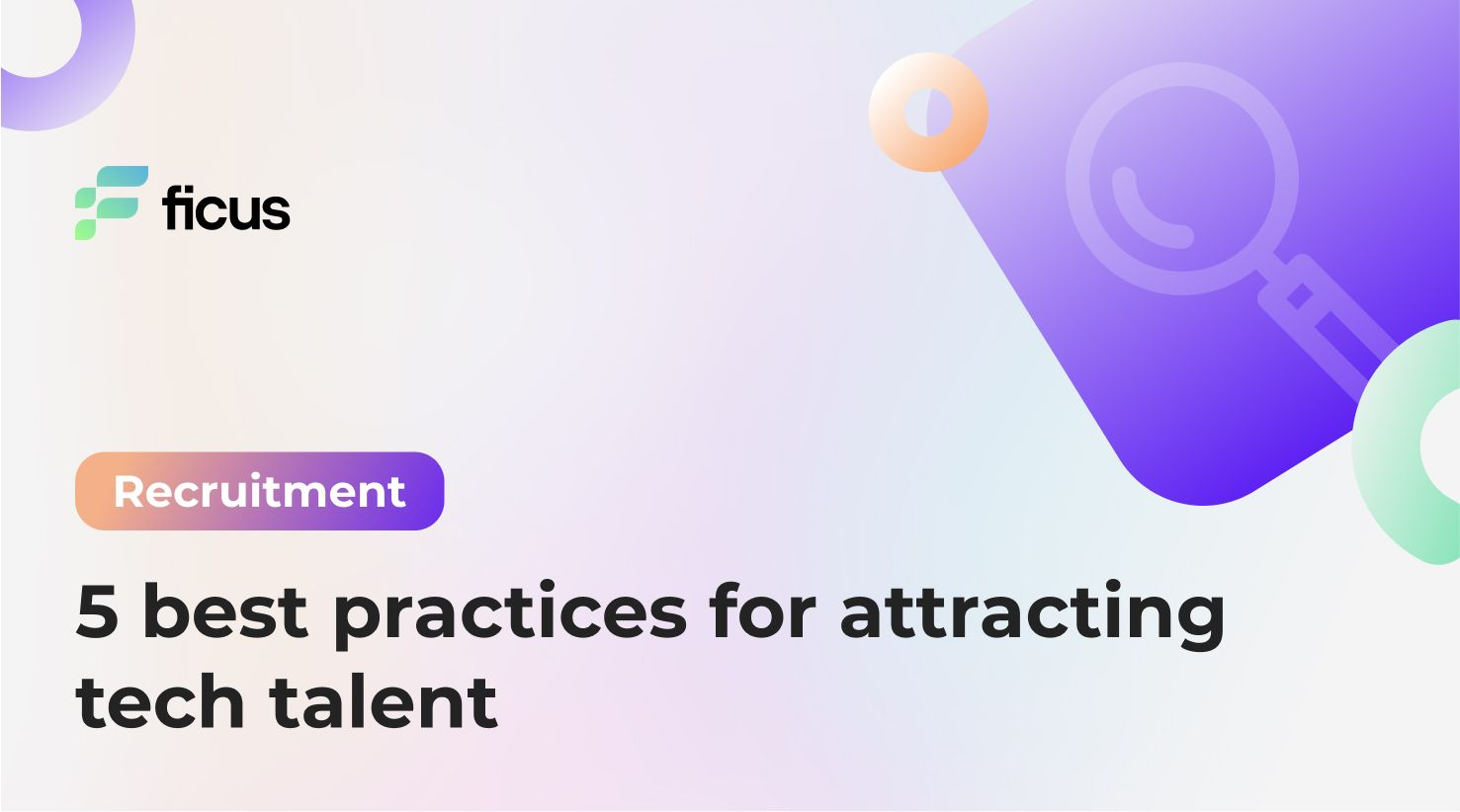 5 best practices for attracting tech talent
