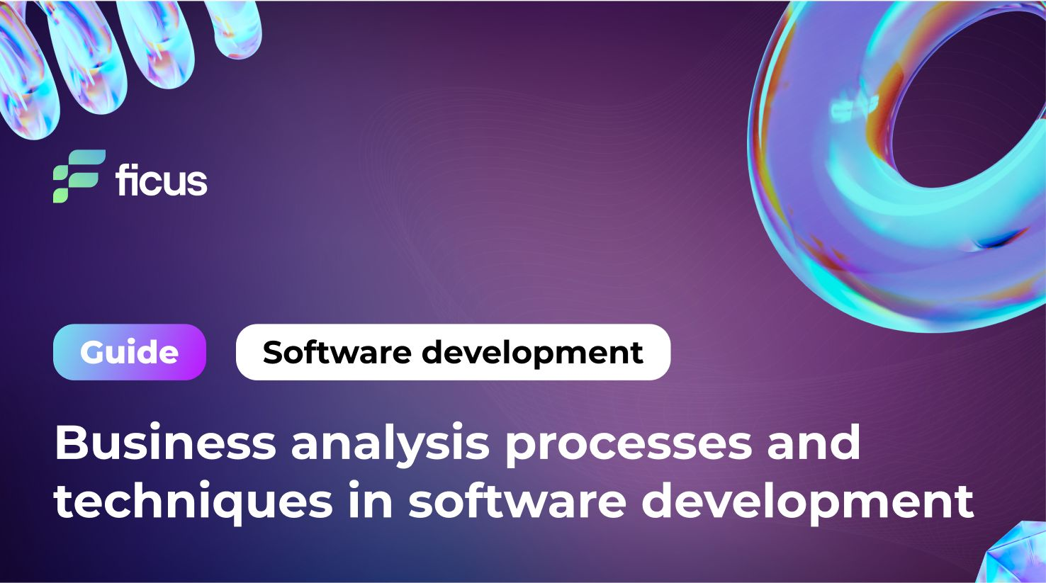 Business analysis processes and techniques in software development