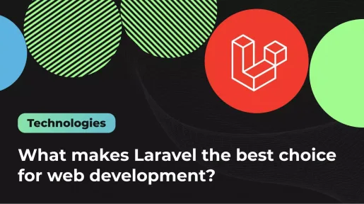 Laravel web development services_ What makes Laravel the best choice for web development_