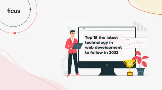Top 15 Latest Technology in Web Development in 2023
