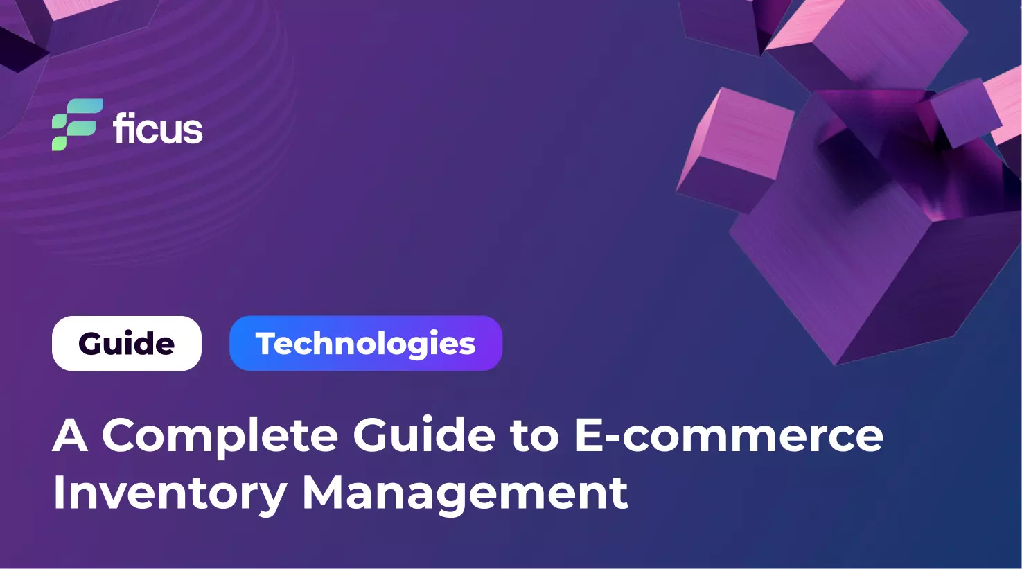 A Complete Guide to E-commerce Inventory Management