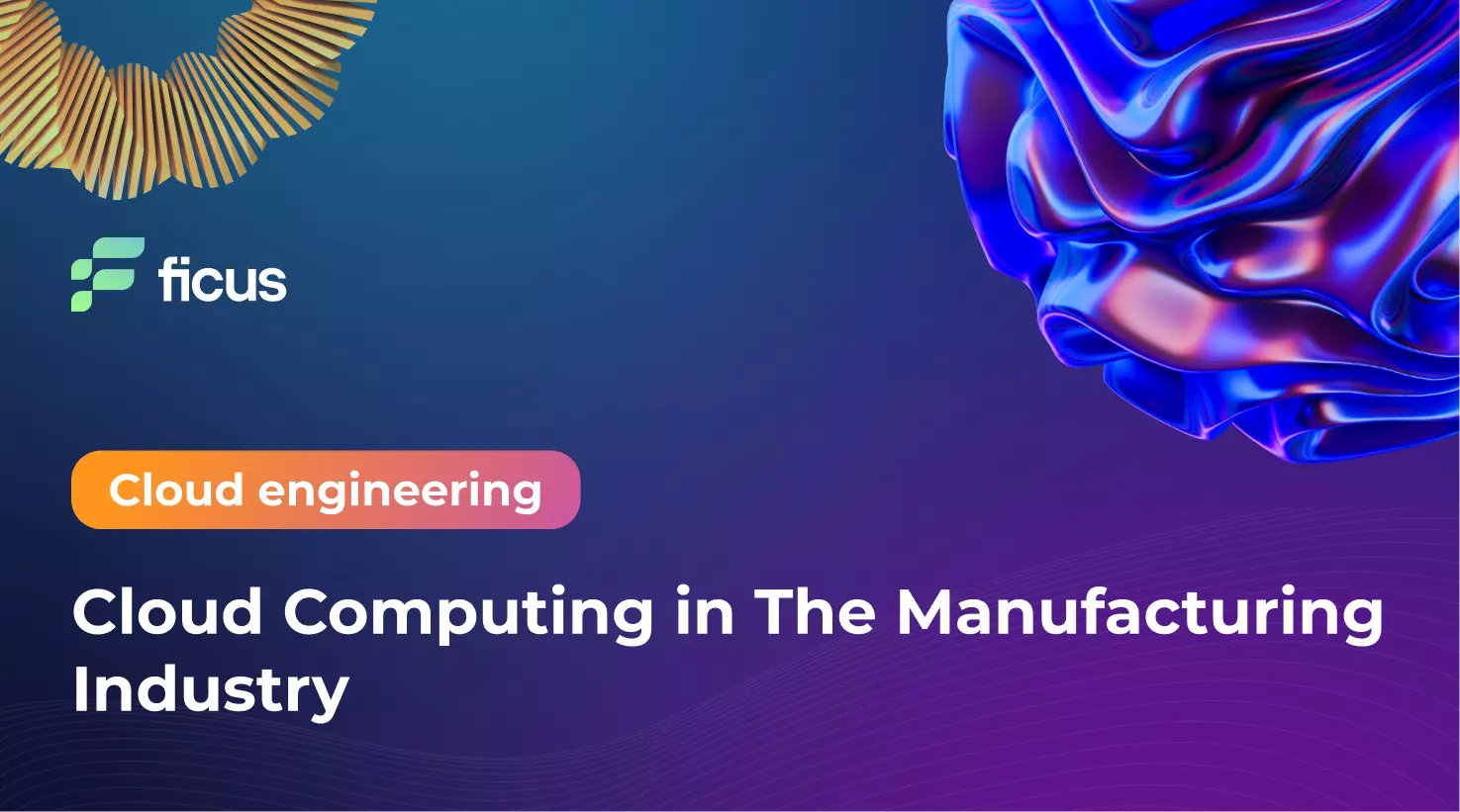 Cloud Computing in The Manufacturing Industry