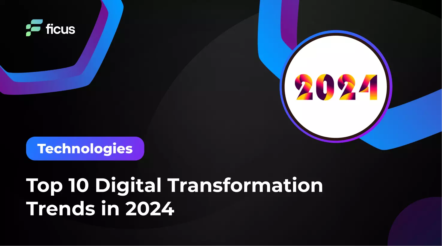 Top 10 Digital Transformation Trends in 2024