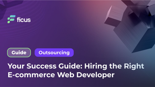 Your Success Guide: Hiring the Right E-commerce Web Developer