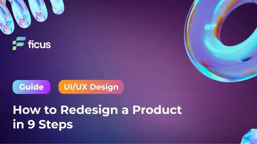 How to Redesign a Product in 9 Steps