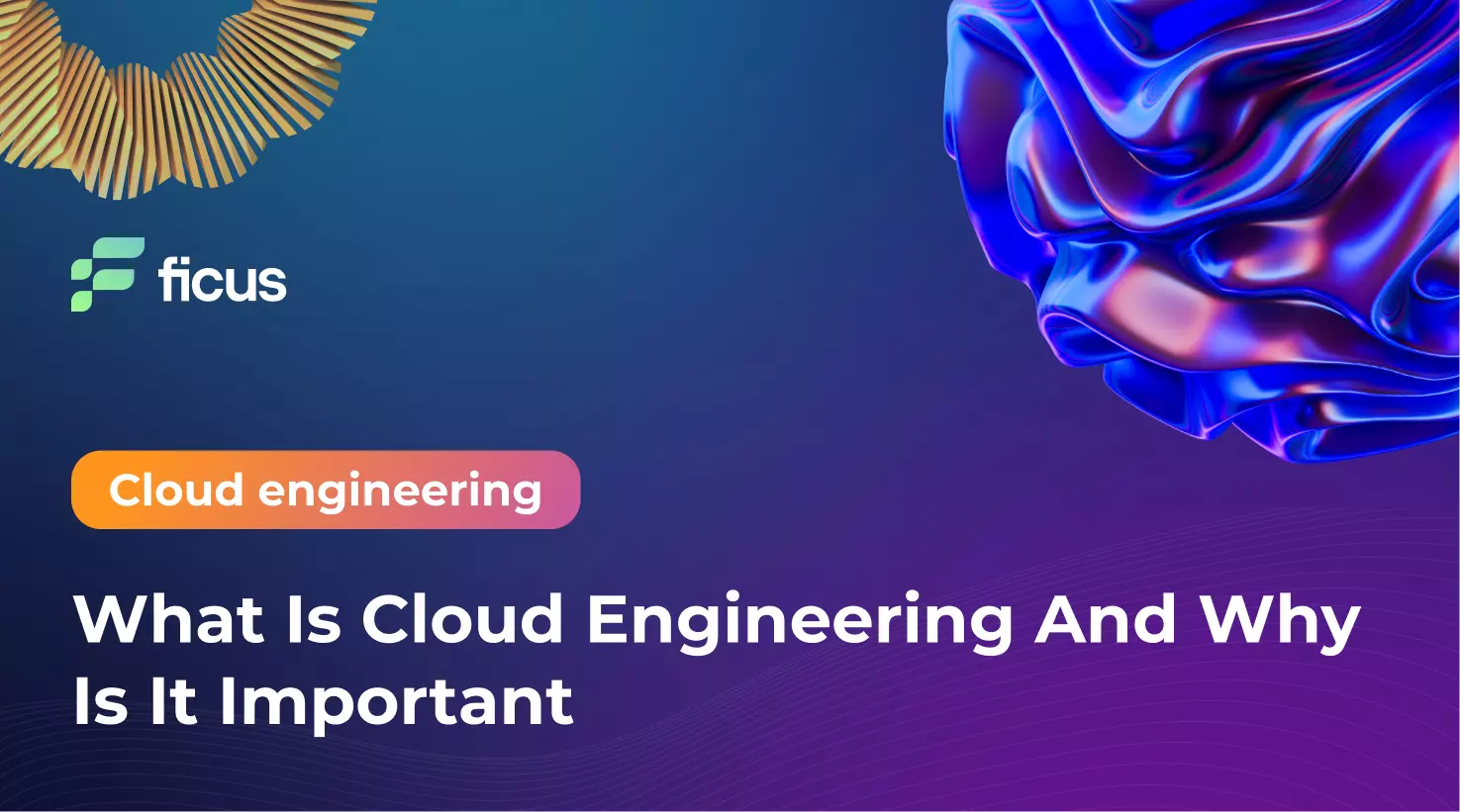 8_What Is Cloud Engineering And Why Is It Important