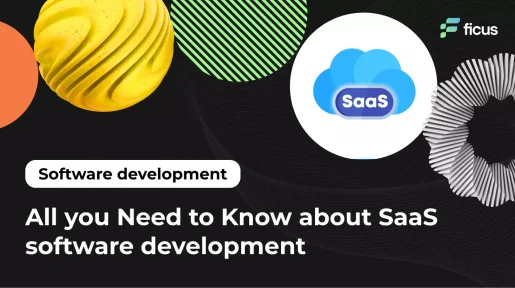 All you Need to Know about SaaS software development