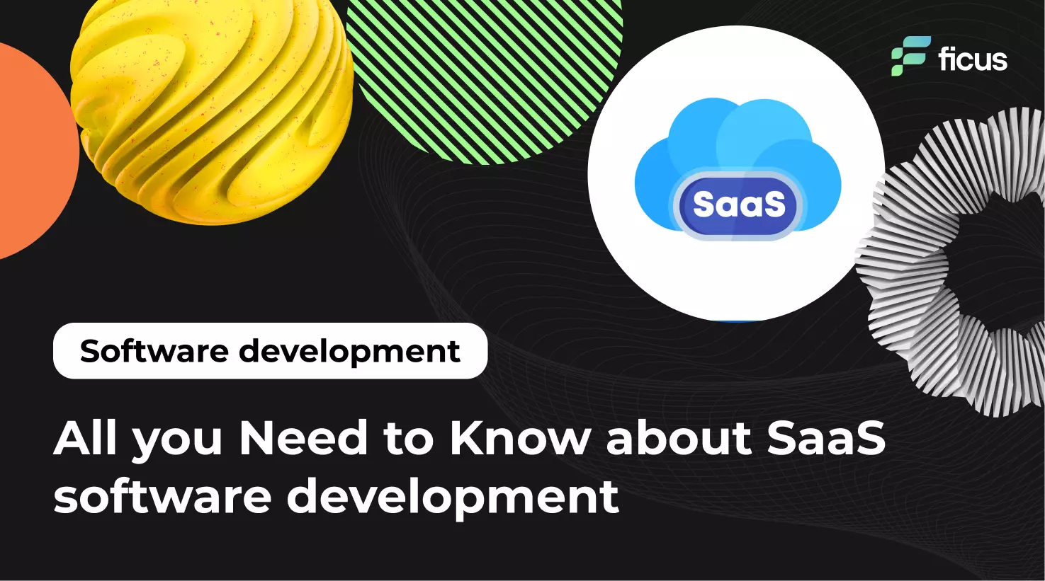 11-All you Need to Know about SaaS software development