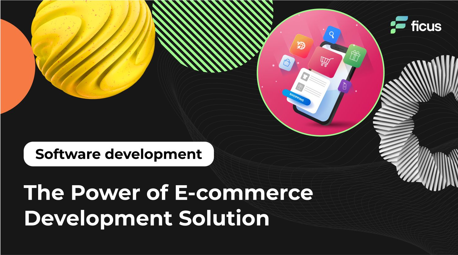The Power of E-commerce Development Solution