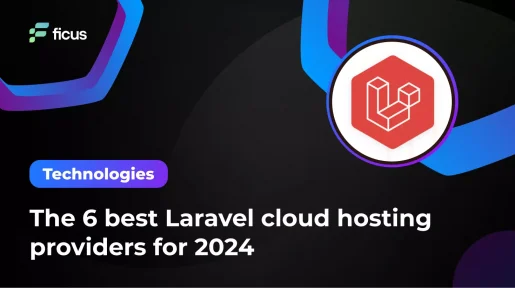 The 6 best Laravel hosting providers for 2024