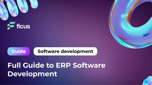 Full Guide to ERP Software Development