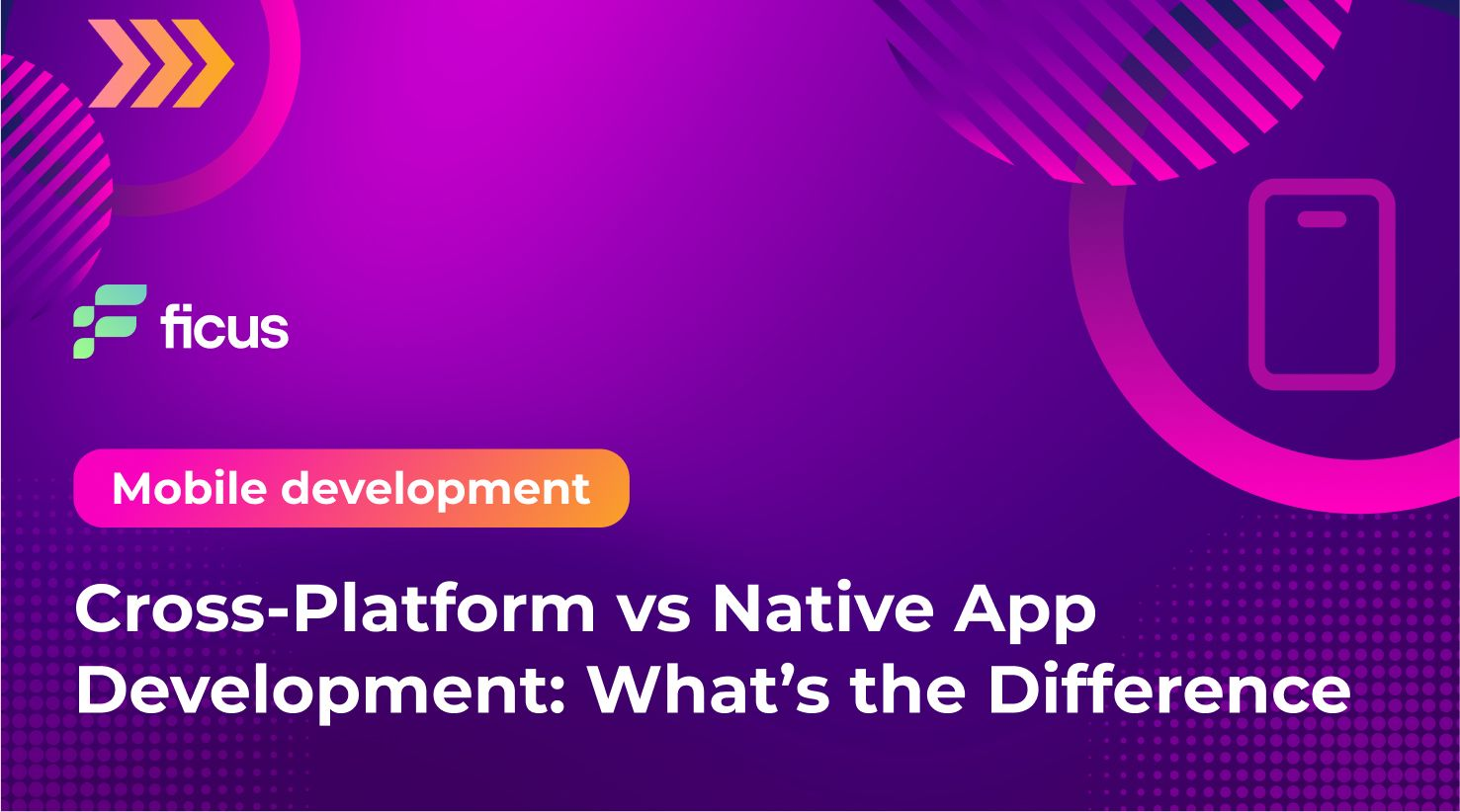 Cross-Platform vs Native App Development: What’s the Difference