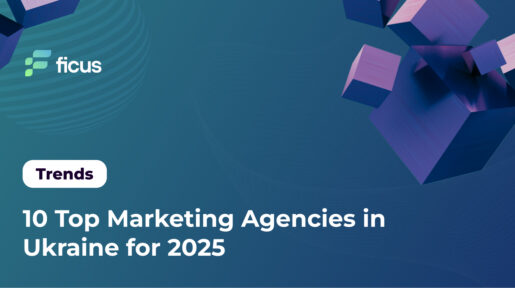 10 Top Marketing Agencies in Ukraine for 2025
