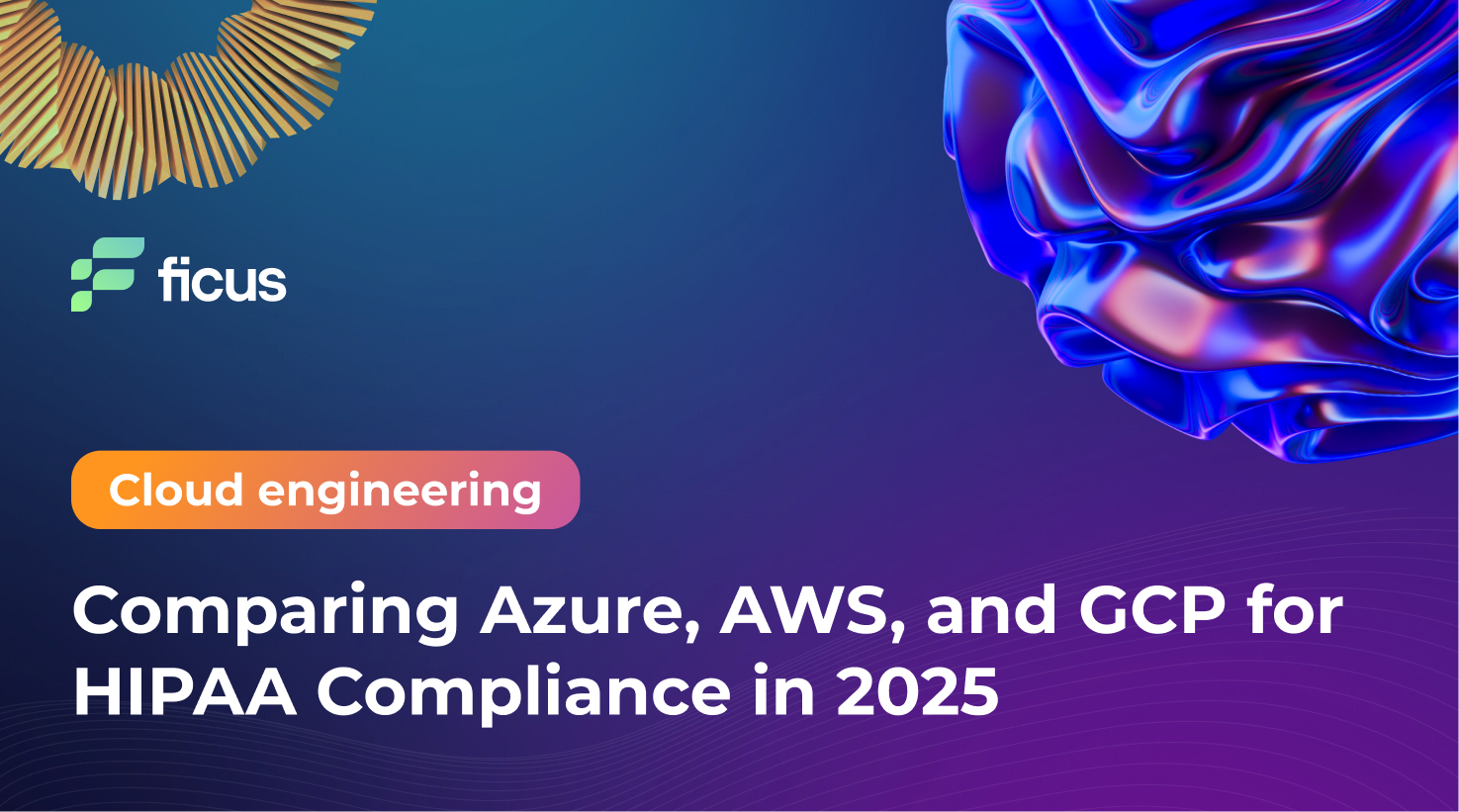 Comparing Azure, AWS, and GCP for HIPAA Compliance in 2025