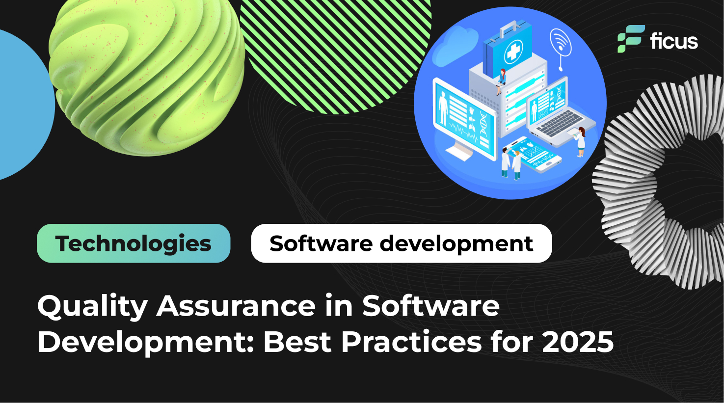 Quality Assurance in Software Development: Best Practices for 2025