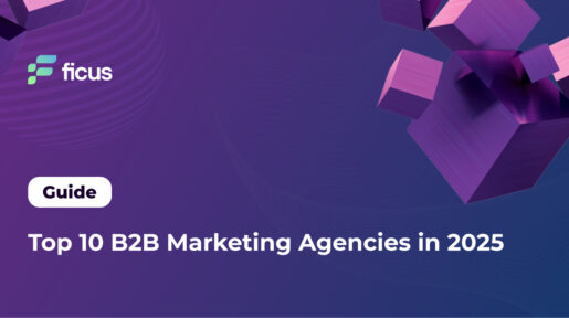 Top 10 B2B Marketing Agencies in 2025