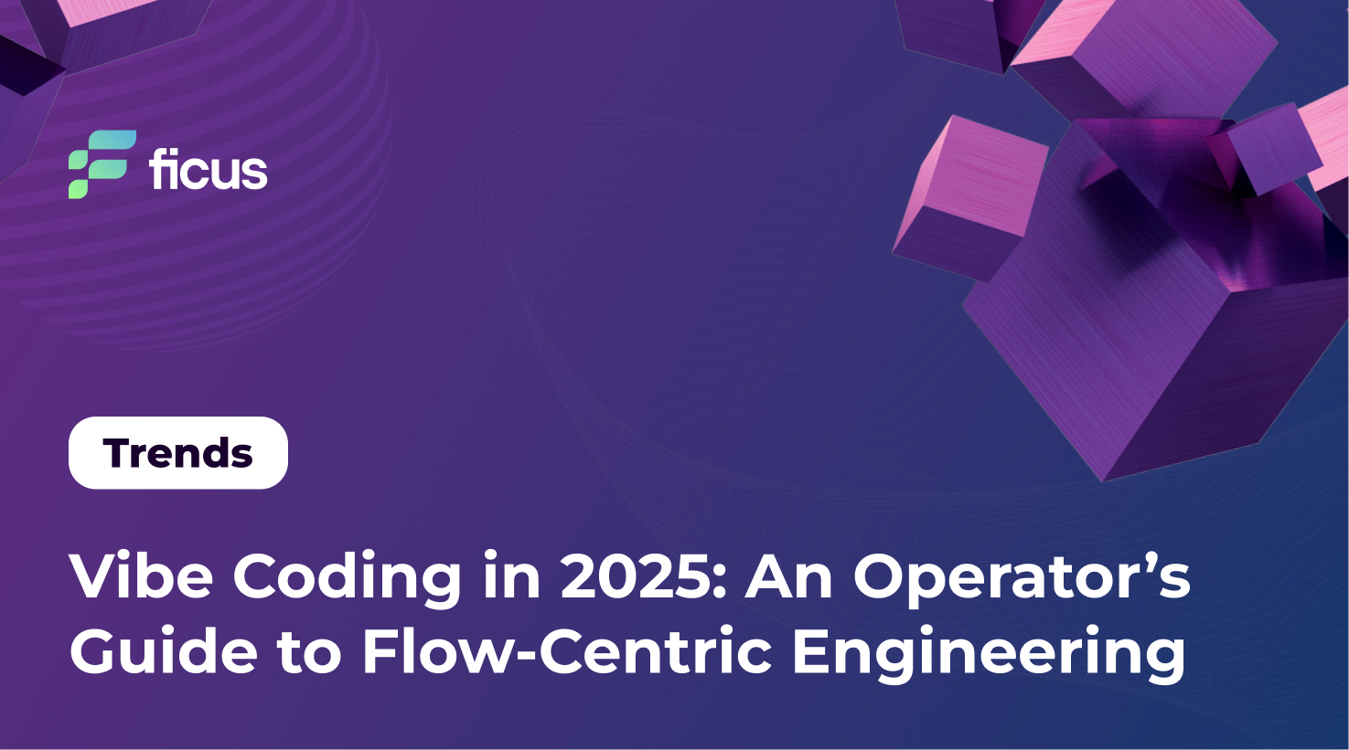 Vibe Coding in 2025: An Operator&rsquo;s Guide to Flow-Centric Engineering
