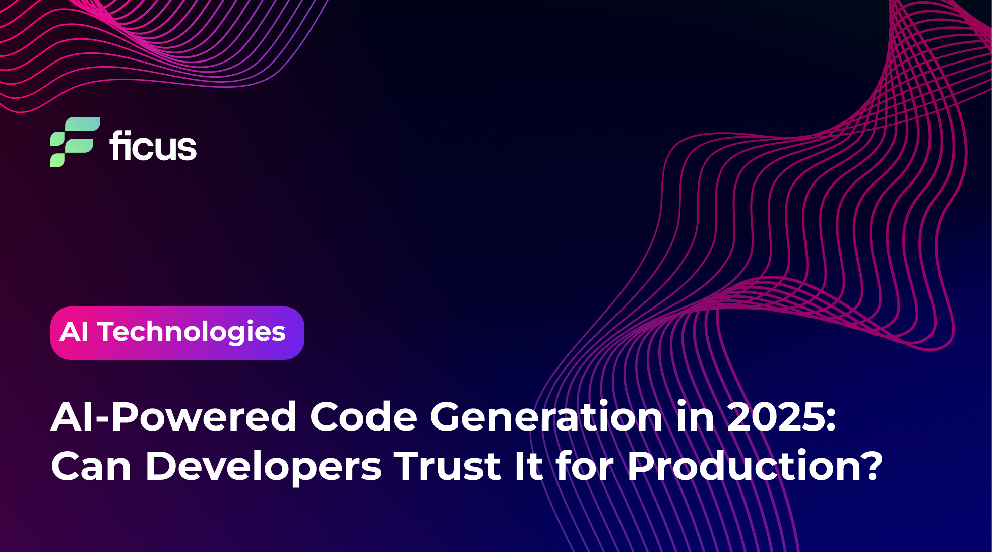 AI-Powered Code Generation in 2025: Can Developers Trust It for Production?