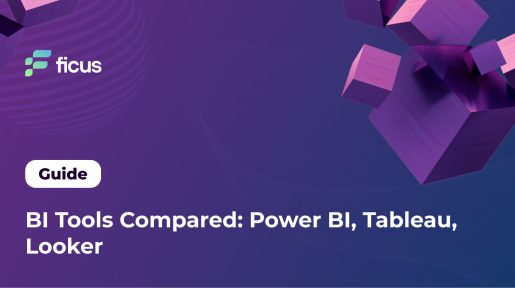BI Tools Compared: Power BI, Tableau, Looker