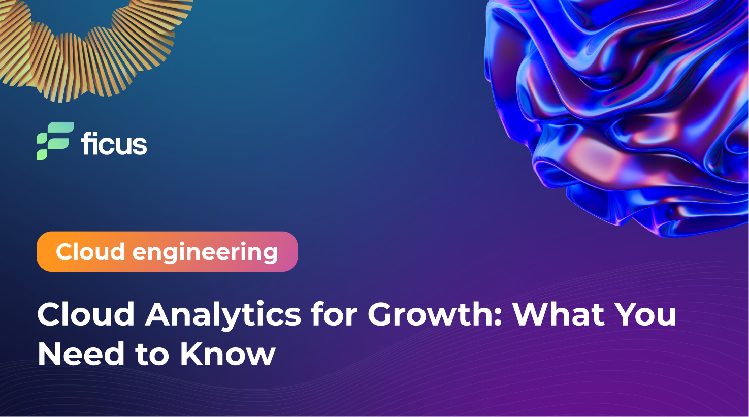 Cloud Analytics for Growth: What You Need to Know