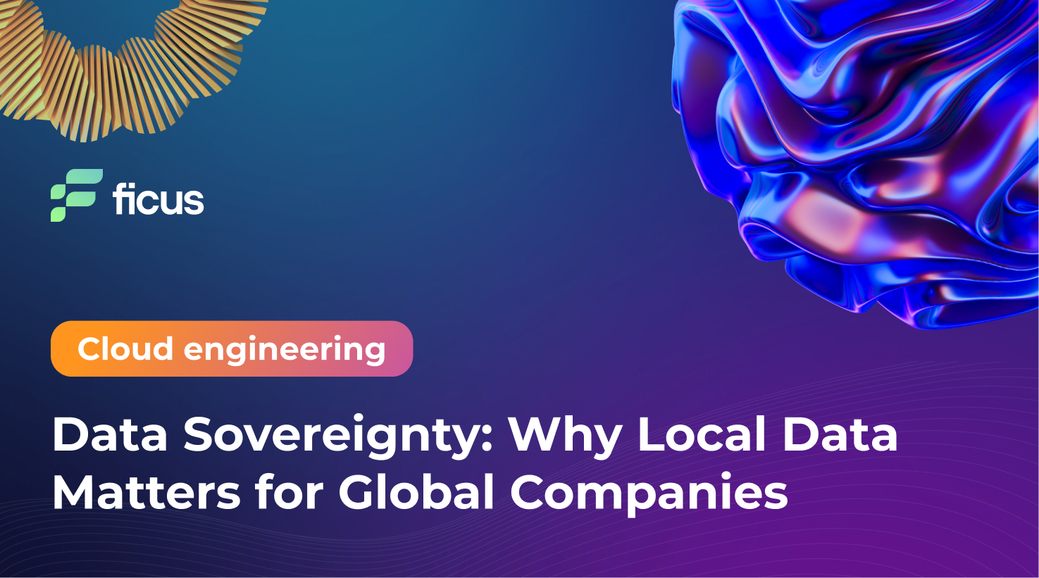 Data Sovereignty: Why Local Data Matters for Global Companies
