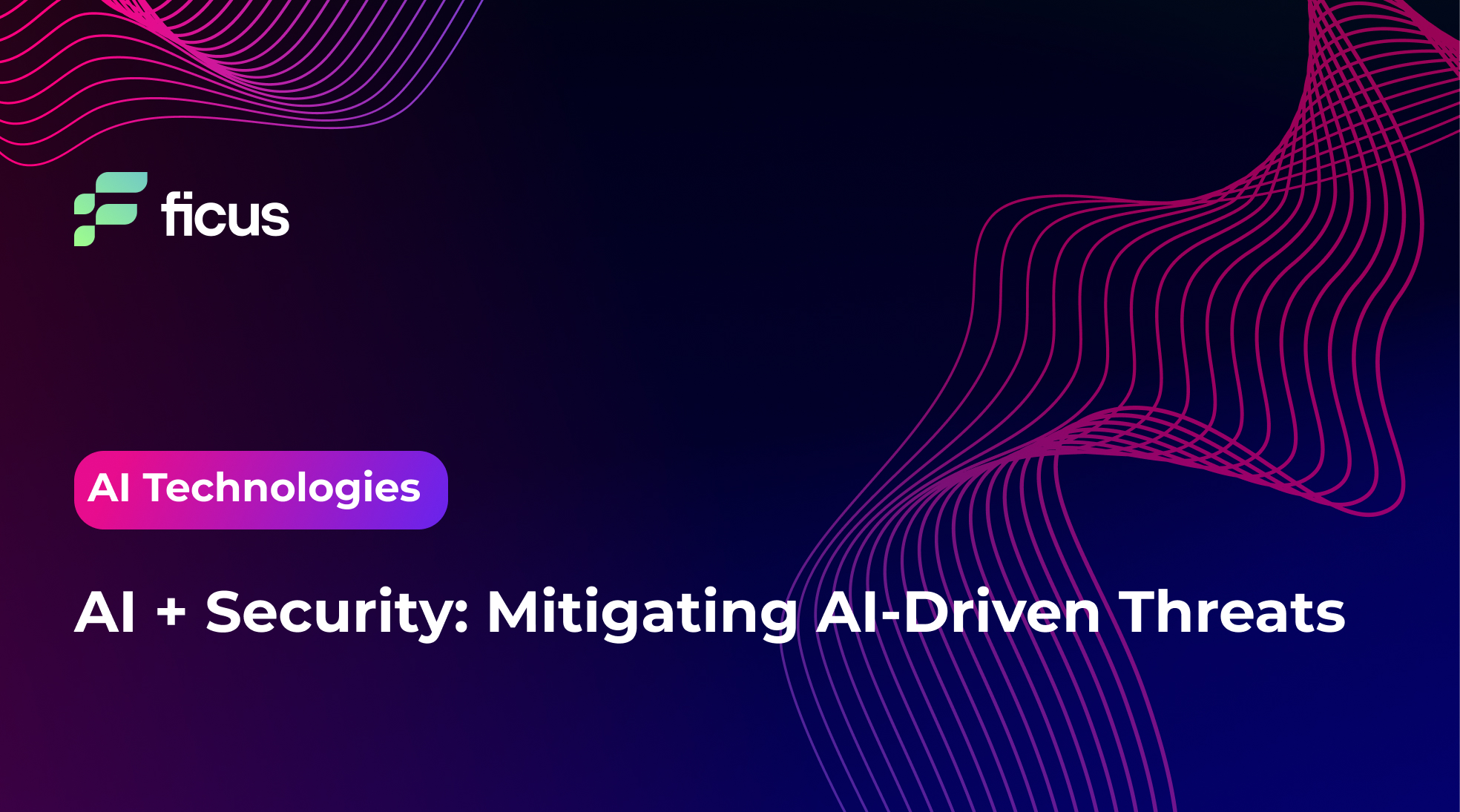 AI + Security: Mitigating AI-Driven Threats