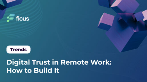 Digital Trust in Remote Work: How to Build It
