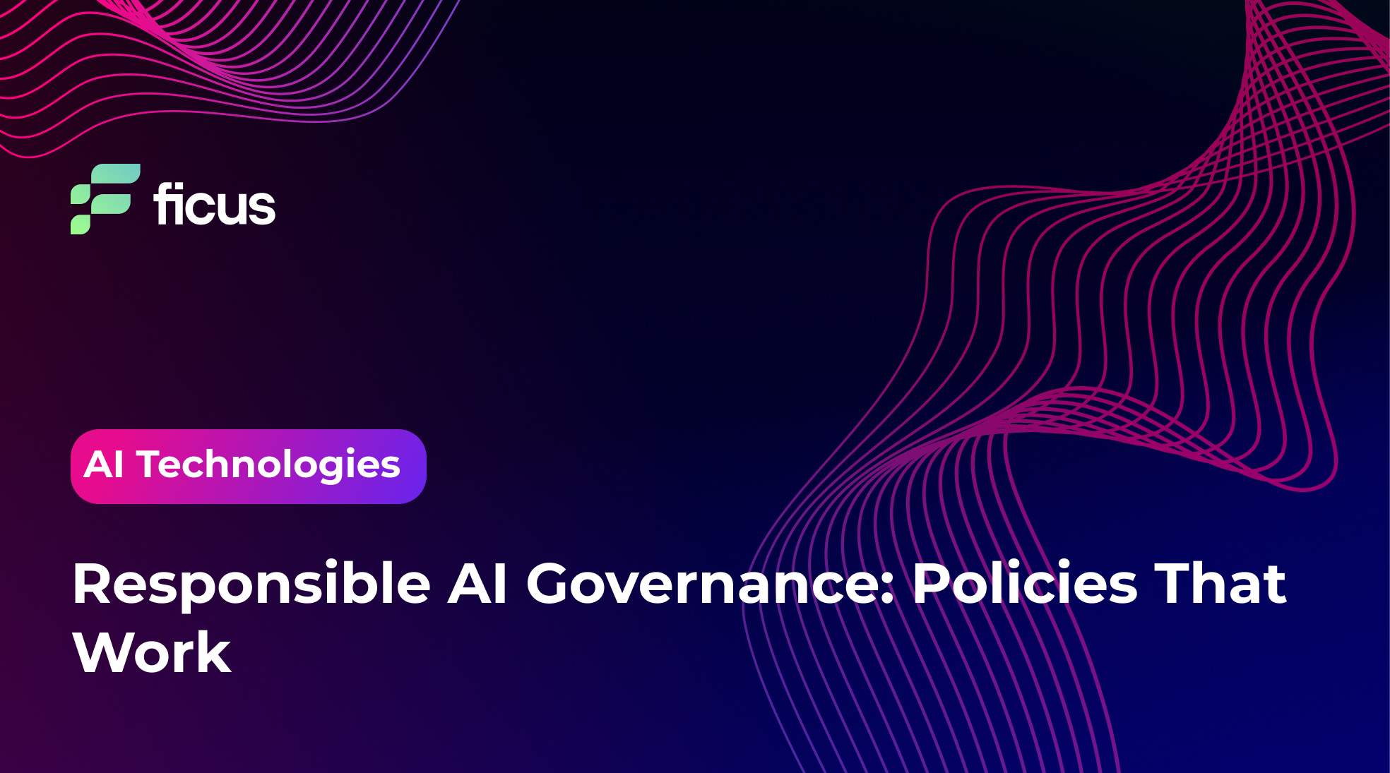 Responsible AI Governance: Policies That Work