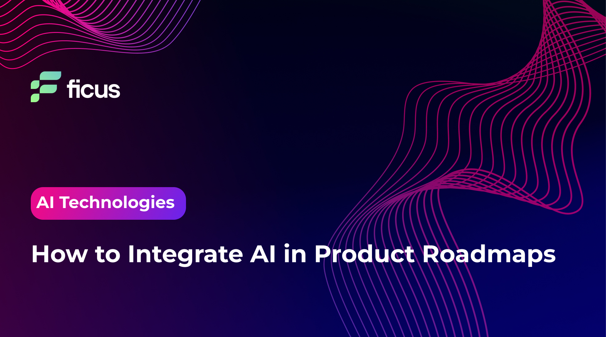 How to Integrate AI in Product Roadmaps