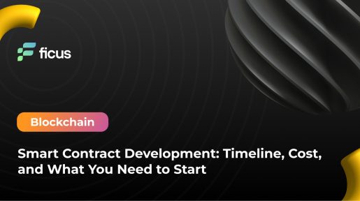 Smart Contract Development: Timeline, Cost, and What You Need to Start