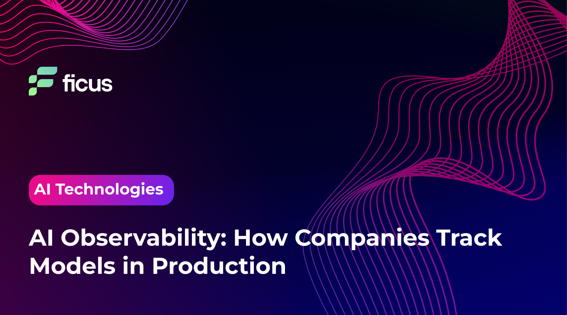 AI Observability: How Companies Track Models in Production