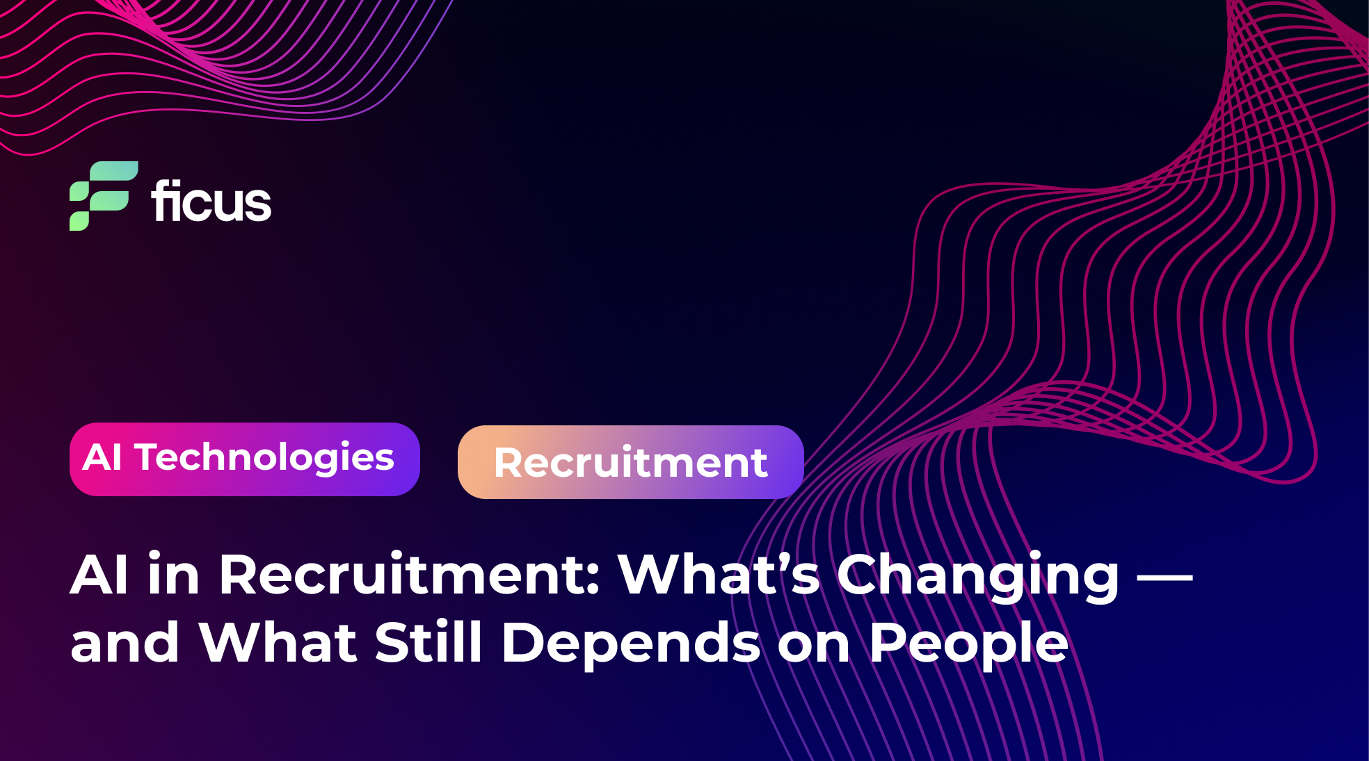 AI in Recruitment: What’s Changing — and What Still Depends on People