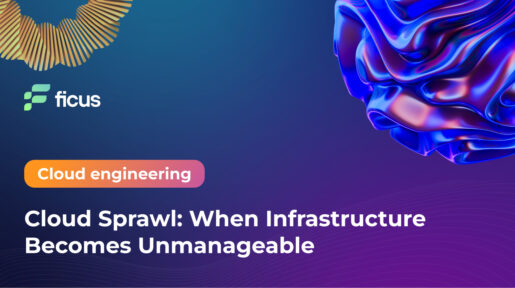 Cloud Sprawl: When Infrastructure Becomes Unmanageable