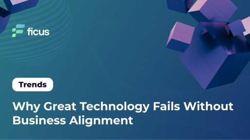 Why Great Technology Fails Without Business Alignment