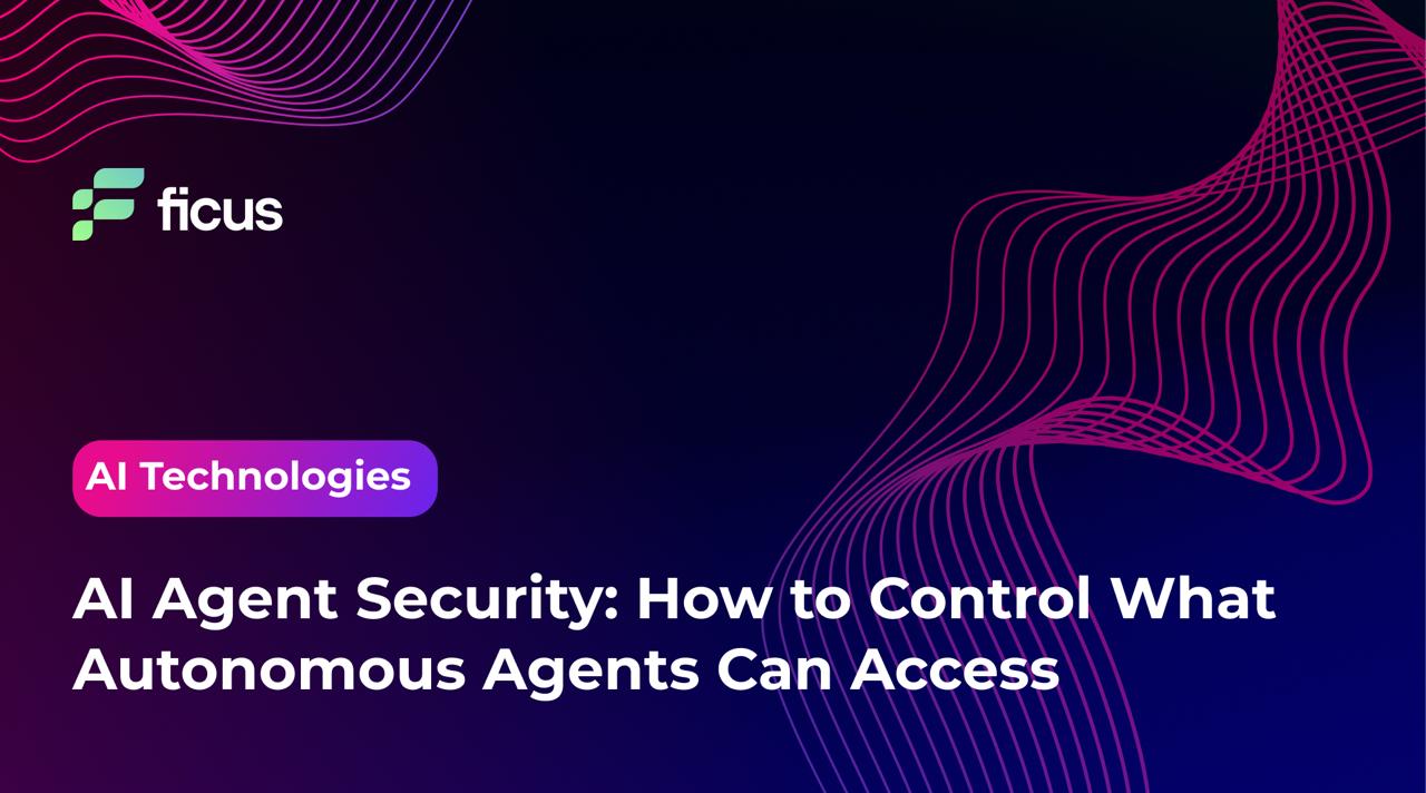 AI Agent Security: How to Control What Autonomous Agents Can Access